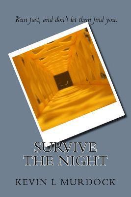 Kevin L. Murdock - Survive the Night, Häftad