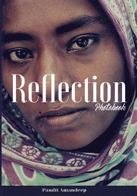 Pandit Aman Deep - Reflection: Images that tell Story, Häftad. Tillgänglighet: Lägg i varukorg