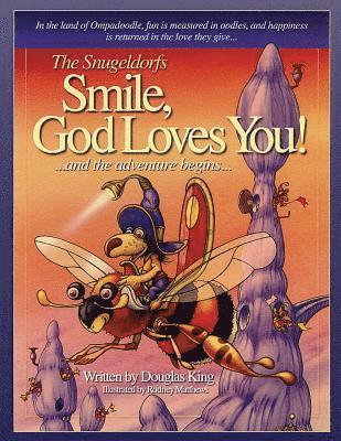 Douglas King - The Snugeldorfs, Smile God Loves You, Häftad. Tillgänglighet: Lägg i varukorg