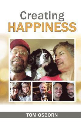 Tom Osborn - Creating Happiness, Häftad. Tillgänglighet: Lägg i varukorg