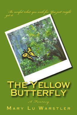 Mary Lu Warstler, Timothy J. Warstler - The Yellow Butterfly, Häftad