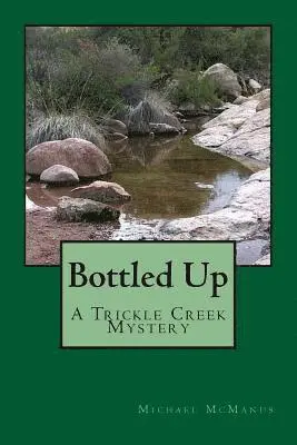 Michael McManus - Bottled Up: A Trickle Creek Mystery, Häftad. Tillgänglighet: Lägg i varukorg