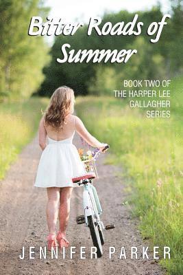 Jennifer Parker - Bitter Roads of Summer: A Harper Lee Gallagher Story, Häftad. Tillgänglighet: Lägg i varukorg