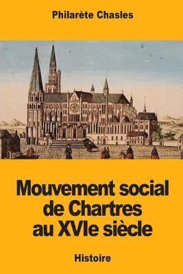 Philarète Chasles - Mouvement social de Chartres au XVIe siècle, Häftad