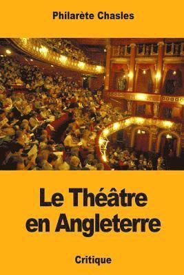 Philarète Chasles - Le Théâtre en Angleterre, Häftad