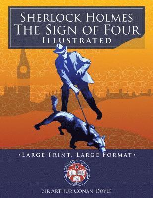 Sherlock Holmes: The Sign of Four - Illustrated, Large Print, Large Format: Giant 8.5" x 11" Size: Large, Clear Print & Pictures - Comp, Häftad. Tillgänglighet: Lägg i varukorg