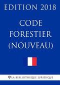 Code Forestier (Nouveau): Edition 2018