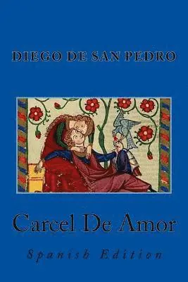 Diego De San Pedro - Carcel De Amor, Häftad. Tillgänglighet: Lägg i varukorg
