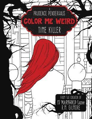 R. M. Gilmore - Color Me Weird: : A Prudence Penderhaus Time Killer, Häftad. Tillgänglighet: Lägg i varukorg