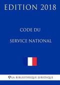 Code du service national: Edition 2018