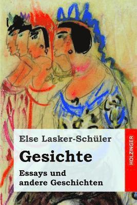 Else Lasker-Schuler - Gesichte: Essays und andere Geschichten, Häftad