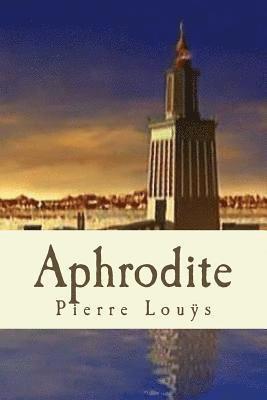 Pierre Louÿs - Aphrodite, Häftad. Tillgänglighet: Lägg i varukorg