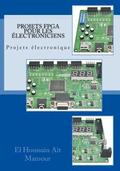 Projets FPGA Pour les Électroniciens