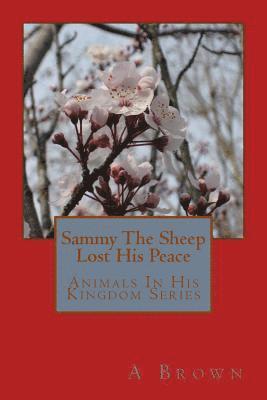 A. Brown, Robin Chapman - Sammy The Sheep Lost His Peace, Häftad. Tillgänglighet: Lägg i varukorg