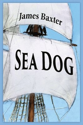 James Baxter - Sea Dog, Häftad. Tillgänglighet: Lägg i varukorg