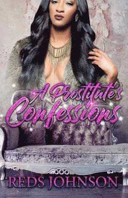 Reds Johnson - A Prostitute's Confessions, Häftad. Tillgänglighet: Lägg i varukorg