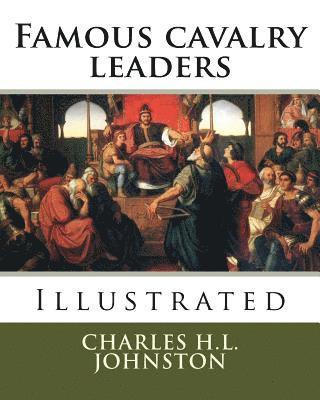 Charles H. L. Johnston - Famous cavalry leaders, Häftad. Tillgänglighet: Lägg i varukorg