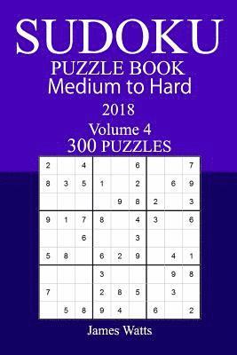 James Watts - 300 Medium to Hard Sudoku Puzzle Book - 2018, Häftad. Tillgänglighet: Lägg i varukorg