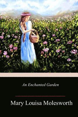Mary Louisa Molesworth - An Enchanted Garden, Häftad. Tillgänglighet: Lägg i varukorg