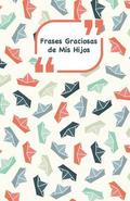 Frases Graciosas de mis hijos: Portada con Barcos - Apunta las frases graciosas de tus niños