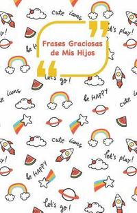 Frases Graciosas de mis hijos: Portada con Cohetes - Apunta las frases graciosas de tus niños