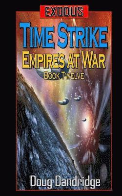Doug Dandridge - Exodus: Empires at War: Book 12: Time Strike., Häftad. Tillgänglighet: Lägg i varukorg