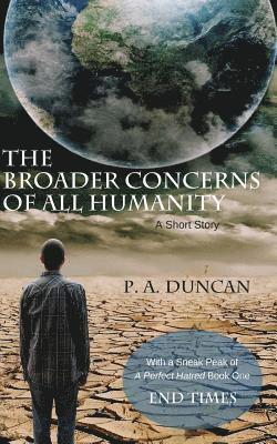 P. a. Duncan - The Broader Concerns of All Humanity, Häftad