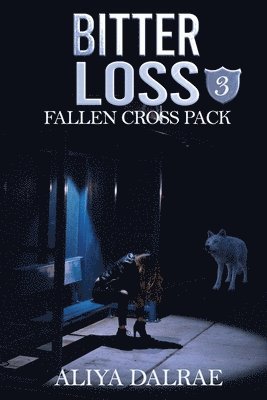 Aliya Dalrae - Bitter Loss: Fallen Cross Pack: Book Three, Häftad. Tillgänglighet: Lägg i varukorg