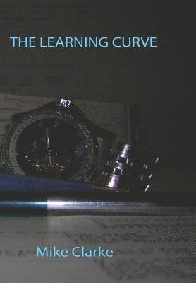 Mike Clarke - The Learning Curve, Häftad. Tillgänglighet: Lägg i varukorg