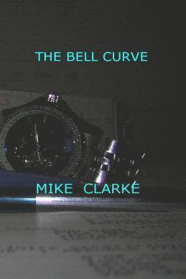 Mike Clarke - The Bell Curve, Häftad. Tillgänglighet: Lägg i varukorg