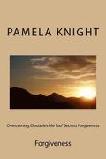 Overcoming Obstacles Me Too' Secrets Forgiveness: Forgiveness