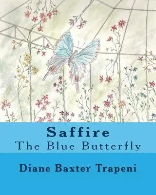 Sr. Stone, Kenneth - Saffire, the Blue Butterfly, Häftad. Tillgänglighet: Lägg i varukorg