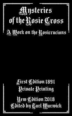Private Printing, Tarl Warwick - Mysteries of the Rosie Cross: A Work on the Rosicrucians, Häftad. Tillgänglighet: Lägg i varukorg