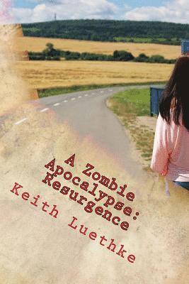 A Zombie Apocalypse: Resurgence