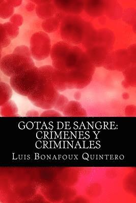 Luis Bonafoux Quintero - Gotas de Sangre: Crímenes y criminales, Häftad