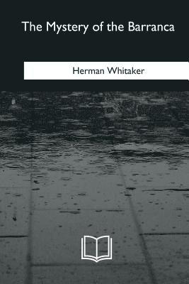 Herman Whitaker - The Mystery of the Barranca, Häftad. Tillgänglighet: Lägg i varukorg
