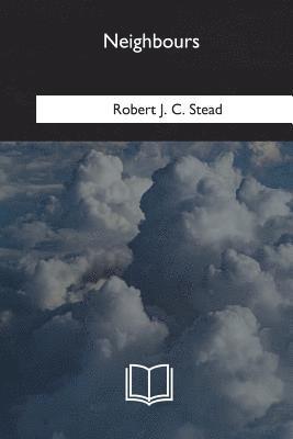 Robert J. C. Stead - Neighbours, Häftad. Tillgänglighet: Lägg i varukorg