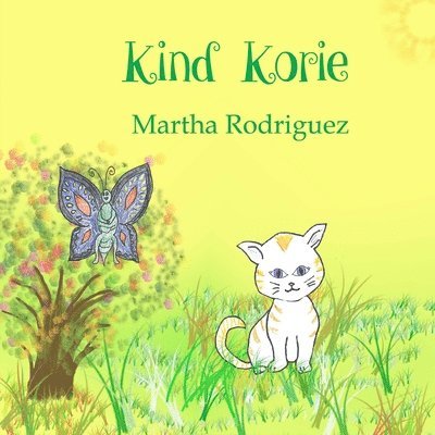 Martha Rodriguez - Kind Korie, Häftad