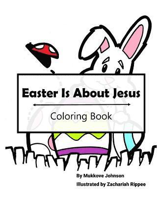 Mukkove Johnson - Easter Is About Jesus Coloring Book, Häftad. Tillgänglighet: Lägg i varukorg