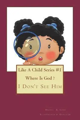 Rachel a. Long - Where is God?: I Don't See Him, Häftad. Tillgänglighet: Lägg i varukorg