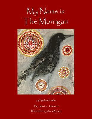 Jessica Johnson - My Name is the Morrigan, Häftad. Tillgänglighet: Lägg i varukorg