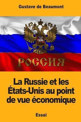 Gustave de Beaumont - La Russie et les États-Unis au point de vue économique, Häftad. Tillgänglighet: Lägg i varukorg