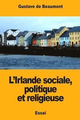 Gustave de Beaumont - L'Irlande sociale, politique et religieuse, Häftad. Tillgänglighet: Lägg i varukorg