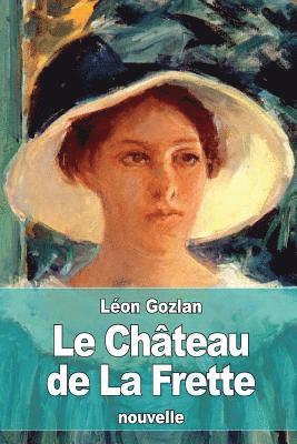 Léon Gozlan - Le Château de La Frette, Häftad