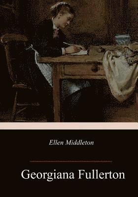 Georgiana Fullerton - Ellen Middleton, Häftad. Tillgänglighet: Lägg i varukorg