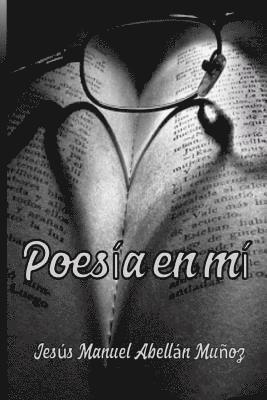 Jesus Manuel Abellan, Mrv Editorial Independiente - Poesia en mi, Häftad. Tillgänglighet: Lägg i varukorg