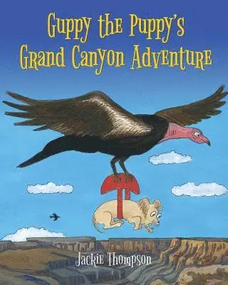 Jackie Thompson - Guppy the Puppy's Grand Canyon Adventure, Häftad. Tillgänglighet: Lägg i varukorg