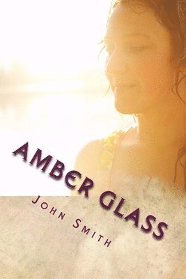 John D. Smith - Amber Glass, Häftad. Tillgänglighet: Lägg i varukorg