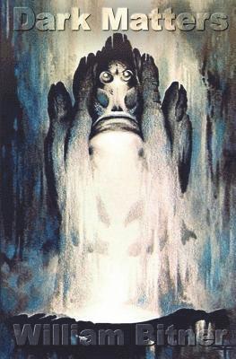 William Bitner - Dark Matters, Häftad. Tillgänglighet: Lägg i varukorg