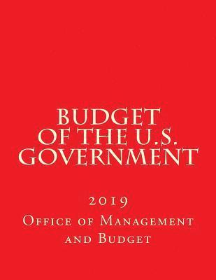 Office of Management and Budget - Budget of the U.S. Government: 2019, Häftad. Tillgänglighet: Lägg i varukorg